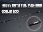Heavy Duty Tail Push Rod -Goblin 500