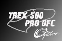 Trex 500 PRO DFC