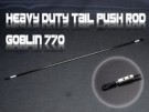 Heavy Duty Tail Push Rod -Goblin 770