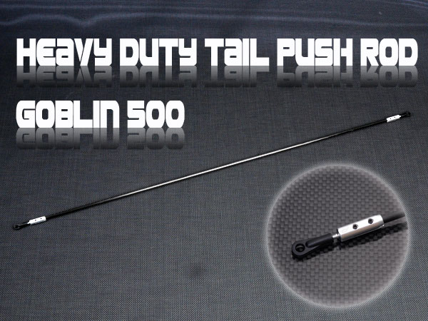 Heavy Duty Tail Push Rod -Goblin 500 - Click Image to Close